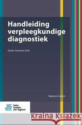Handleiding Verpleegkundige Diagnostiek Marjory Gordon 9789036817998 Bohn Stafleu Van Loghum - książka