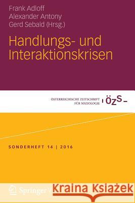 Handlungs- Und Interaktionskrisen Adloff, Frank 9783658145125 Springer vs - książka