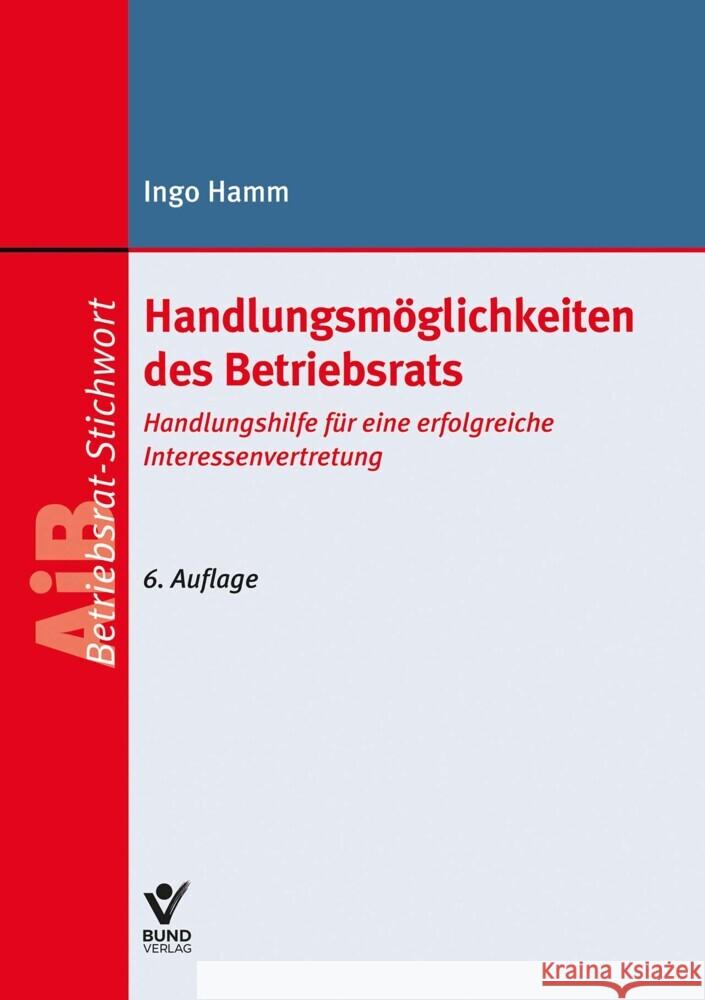 Handlungsmöglichkeiten des Betriebrats Hamm, Ingo 9783766374707 Bund-Verlag - książka