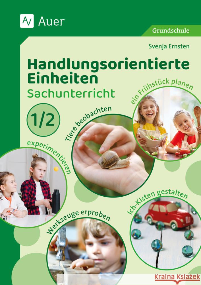 Handlungsorientierte Einheiten Sachunterricht 1/2 Ernsten, Svenja 9783403088899 Auer Verlag in der AAP Lehrerwelt GmbH - książka
