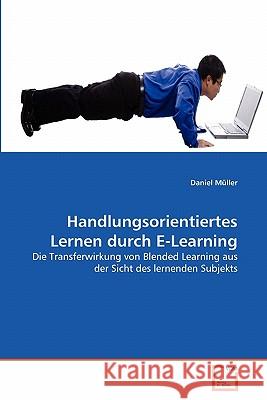 Handlungsorientiertes Lernen durch E-Learning Müller, Daniel 9783639356038 VDM Verlag - książka