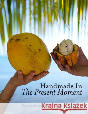 Handmade in The Present Moment Schindler, Yvette V. 9781475103243 Createspace - książka