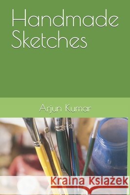 Handmade Sketches Kumar Arjun Kumar 9798421233114 Independently published - książka
