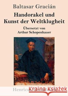 Handorakel und Kunst der Weltklugheit (Großdruck) Baltasar Gracián 9783847830313 Henricus - książka