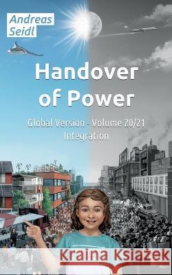 Handover of Power - Integration: Volume 20/21 Global Version Andreas Seidl 9783756800735 Books on Demand - książka