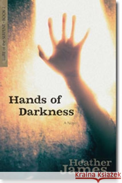 Hands of Darkness : A Novel Heather James 9780825442926 Kregel Publications - książka