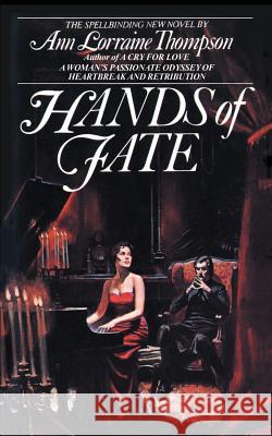 Hands of Fate Ann Lorraine Thompson 9780595147892 Authors Choice Press - książka