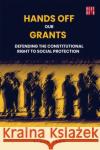 Hands Off Our Grants Black Sash 9781928246503 HSRC Press