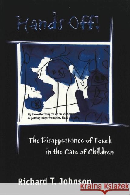 Hands Off!: The Disappearance of Touch in the Care of Children McWilliam, Erica 9780820439839 Peter Lang Publishing Inc - książka