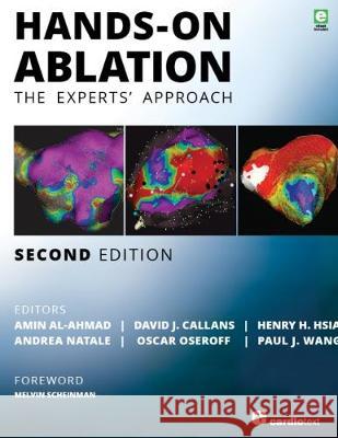 Hands-On Ablation: The Experts' Approach Amin Al-Ahmad, David Callans, Henry H Hsia 9781942909170 Cardiotext Publishing - książka