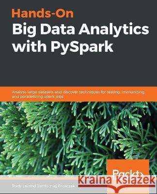 Hands-On Big Data Analytics with PySpark Digital, Colibri 9781838644130 Packt Publishing - książka