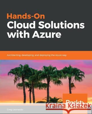 Hands-On Cloud Solutions with Azure Greg Leonardo 9781786468659 Packt Publishing - książka