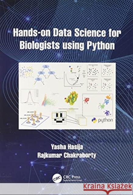 Hands-On Data Science for Biologists Using Python Hasija, Yasha 9780367546786 CRC Press - książka