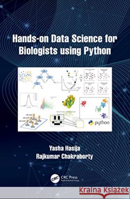 Hands-On Data Science for Biologists Using Python Hasija, Yasha 9780367546793 CRC Press - książka