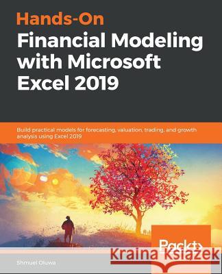 Hands-On Financial Modeling with Microsoft Excel 2019 Shmuel Oluwa 9781789534627 Packt Publishing - książka