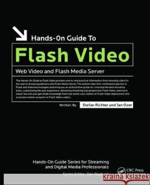 Hands-On Guide to Flash Video: Web Video and Flash Media Server Stefan Richter 9781138475434 Focal Press - książka