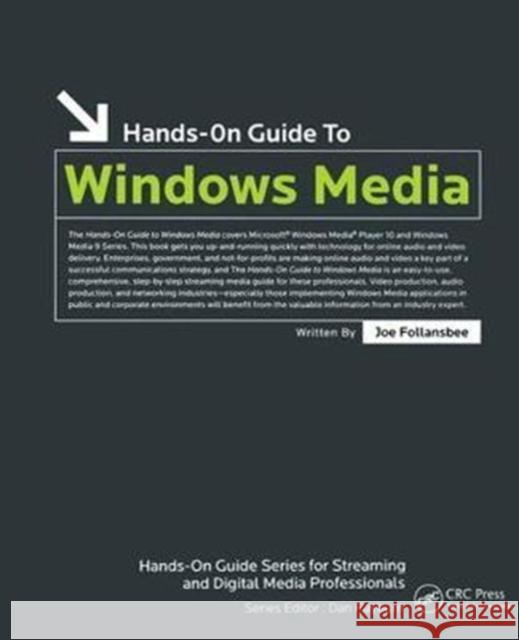 Hands-On Guide to Windows Media Joe Follansbee 9781138475458 Focal Press - książka