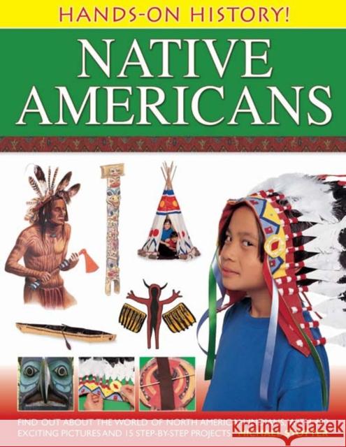 Hands on History: Native Americans Michael Slotter 9781843229759 Anness Publishing - książka