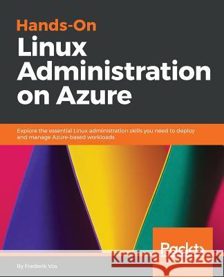 Hands-On Linux Administration on Azure Frederik Vos 9781789130966 Packt Publishing - książka