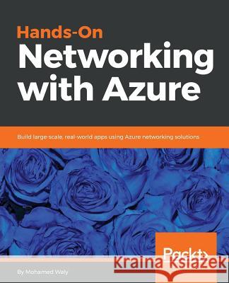 Hands-On Networking with Azure Mohamed Waly 9781788998222 Packt Publishing - książka