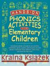 Hands-On Phonics Activities for Elementary Children Karen Meyers Stangl 9780130320162 Jossey-Bass