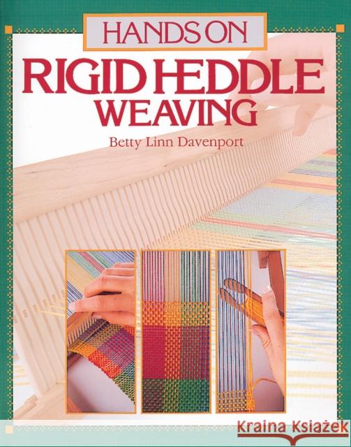 Hands on Rigid Heddle Weaving Betty Davenport 9780934026253 Interweave Press Inc - książka