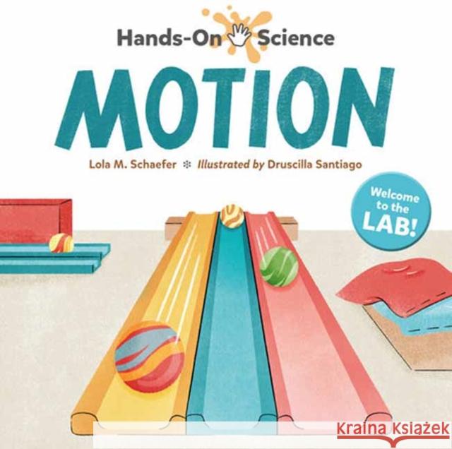 Hands-On Science: Motion Druscilla Santiago 9781623542450 Charlesbridge Publishing,U.S. - książka