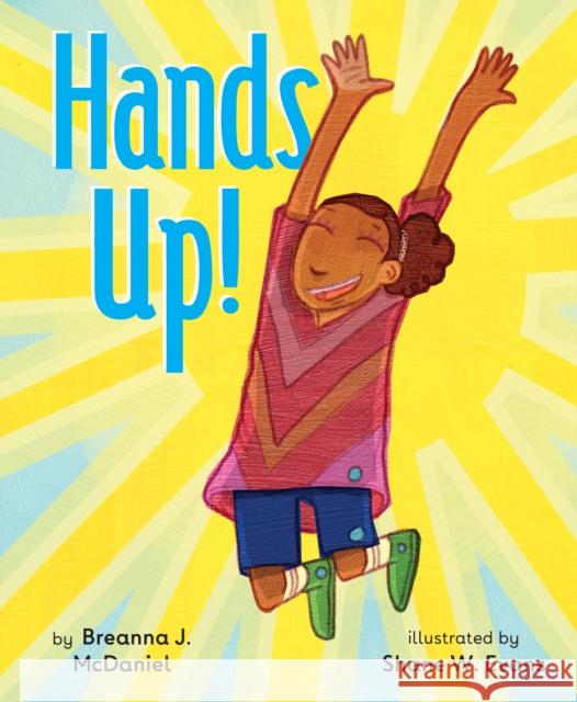 Hands Up! Breanna J. McDaniel Shane Evans 9780525552314 Dial Books - książka