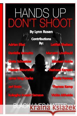 Hands Up Don't Shoot Lynn Rosen Adrian Elias Danielle Iannotto 9781505498899 Createspace - książka