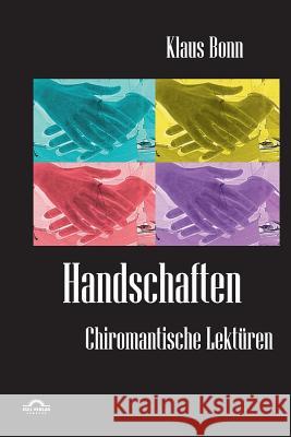 Handschaften: Chiromantische Lektüren Bonn, Klaus 9783868155655 Igel Verlag - książka