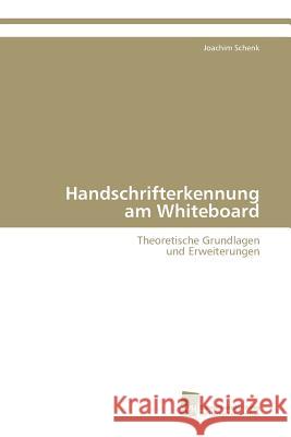 Handschrifterkennung am Whiteboard Schenk Joachim 9783838111698 Sudwestdeutscher Verlag Fur Hochschulschrifte - książka