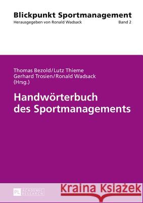 Handwoerterbuch Des Sportmanagements Bezold, Thomas 9783631632932 Peter Lang Internationaler Verlag der Wissens - książka