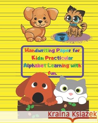 Handwriting Paper for Kids: Practicular Alphabet Learning with fun.: Cursive Writing Books and Practice Paper:3-Line and Checkered Writing Sheets( Variegated Powers 9781660145973 Independently Published - książka