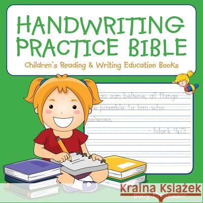 Handwriting Practice Bible: Children's Reading & Writing Education Books Baby Professor 9781683264170 Baby Professor - książka