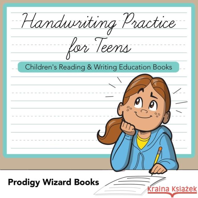 Handwriting Practice for Teens: Children's Reading & Writing Education Books Prodigy Wizard Books   9781683232872 Prodigy Wizard Books - książka