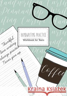 Handwriting Practice: Workbook for Teens: Cursive Writing Penmanship Handwriting Workbook for Adults and Teens Nami Nakamura Denami Studio Handwriting Is Fun 9781082472510 Independently Published - książka