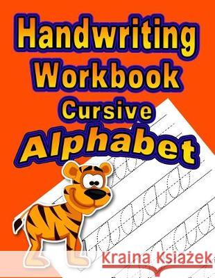Handwriting Workbook: Cursive - Alphabet Wonder Woman Publishing 9781687390905 Independently Published - książka