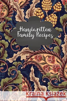 Handwritten Family Recipes: Create Your Own Handwritten Recipes Cookbook Rainbow Cloud Press 9781790876976 Independently Published - książka