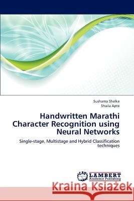 Handwritten Marathi Character Recognition Using Neural Networks Shelke Sushama, Apte Shaila 9783838372815 LAP Lambert Academic Publishing - książka