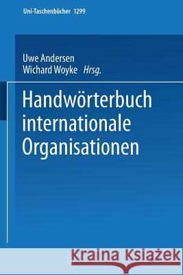 Handwörterbuch Internationale Organisationen Andersen, Uwe 9783810004635 Vs Verlag Fur Sozialwissenschaften - książka