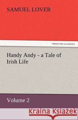 Handy Andy - A Tale of Irish Life  9783842429437 tredition GmbH - książka