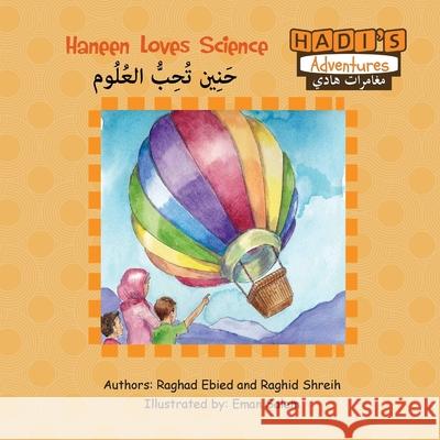 Haneen Loves Science Raghad Ebied Raghid Shreih Eman Salem 9780995908642 Destination Excellence Publishing Company - książka