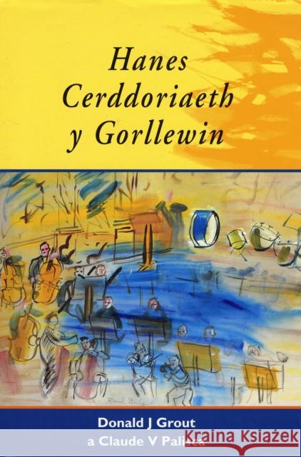 Hanes Cerddoriaeth y Gorllewin Donald Jay Grout Claude V Palisca 9780708313503 UNIVERSITY OF WALES PRESS - książka