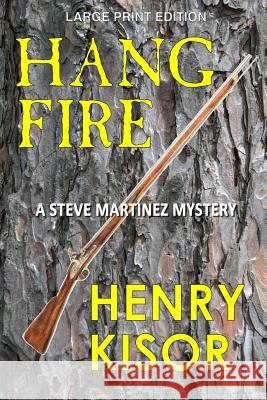 Hang Fire LARGE PRINT Kisor, Henry 9781543081497 Createspace Independent Publishing Platform - książka