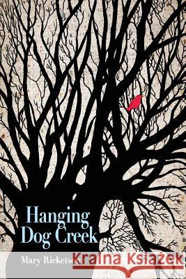 Hanging Dog Creek Mary Ricketson 9781938853722 Futurecycle Press - książka