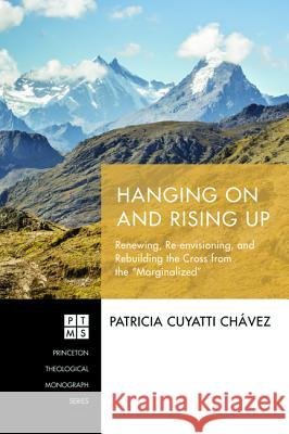 Hanging On and Rising Up Patricia Cuyatt 9781532651588 Pickwick Publications - książka