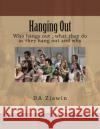 Hanging Out Da Zjawin 9781542998819 Createspace Independent Publishing Platform