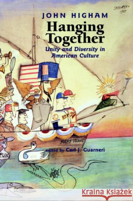 Hanging Together: Unity and Diversity in American Culture Higham, John 9780300088182 Yale University Press - książka