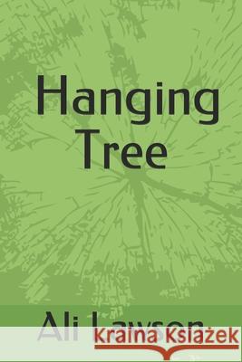 Hanging Tree Ali Lawson 9781500657734 Createspace Independent Publishing Platform - książka