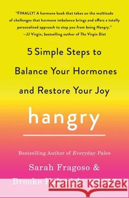 Hangry: 5 Simple Steps to Balance Your Hormones and Restore Your Joy Fragoso, Sarah 9781250620736 St. Martin's Griffin - książka